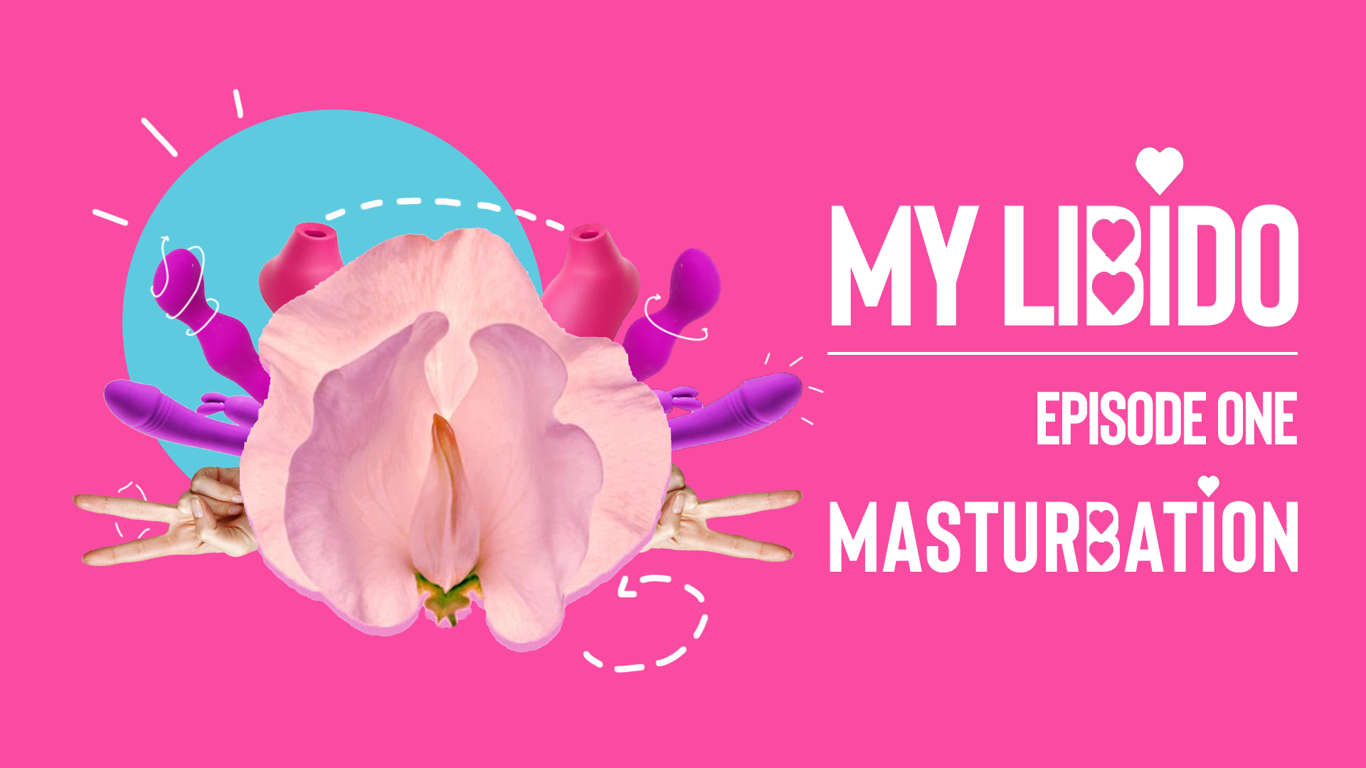 My Libido, Masturbation: "I feel like masturbation keeps me going for the day"